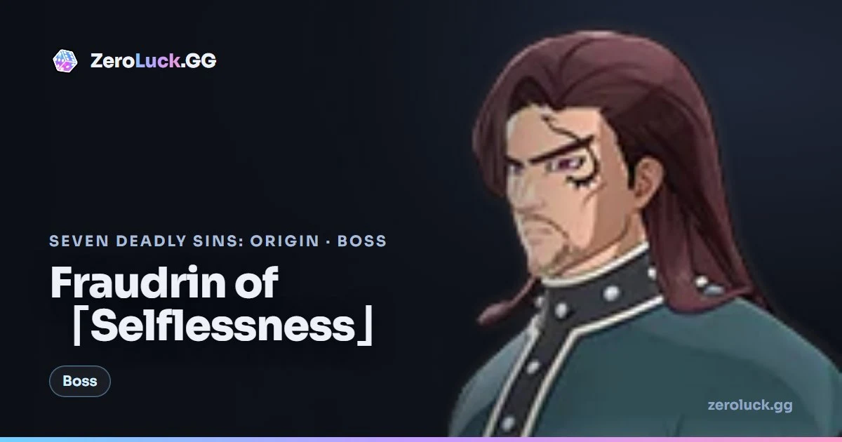 Fraudrin of Selflessness boss guide: weaknesses & drops (7DSO)