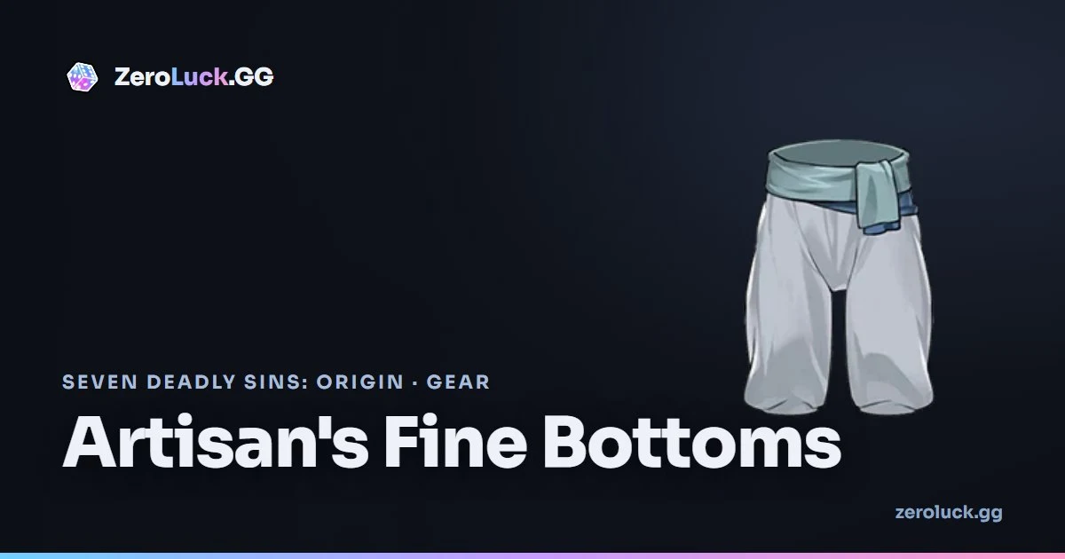 Artisan's Fine Bottoms: stats & set info (7DSO)