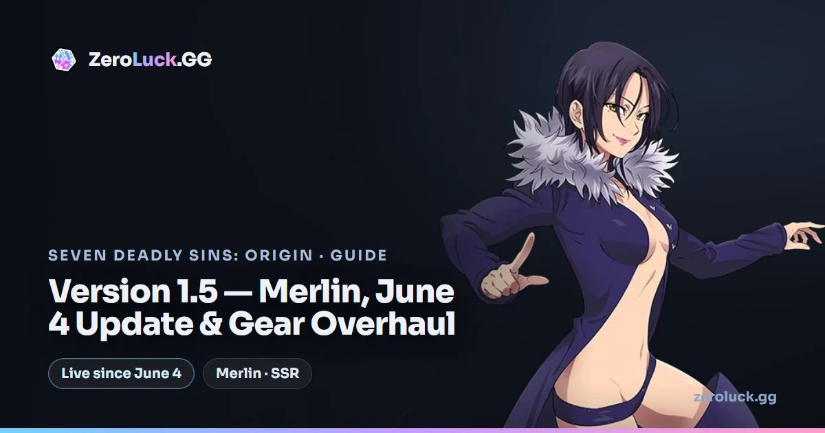 7DSO Version 1.5 — Merlin, the June 4 Update & Progression Overhaul