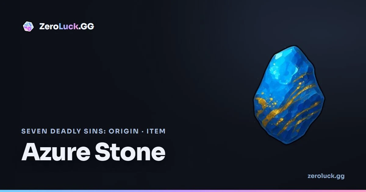 Azure Stone: how to get & uses (7DSO)