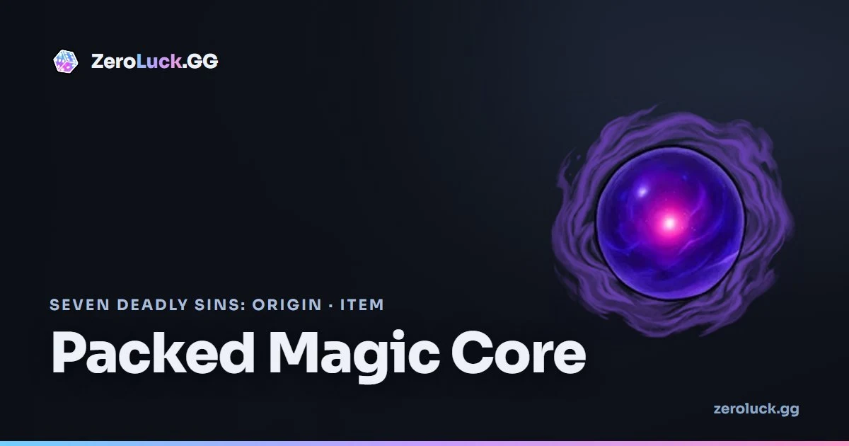 Packed Magic Core: how to get & uses (7DSO)
