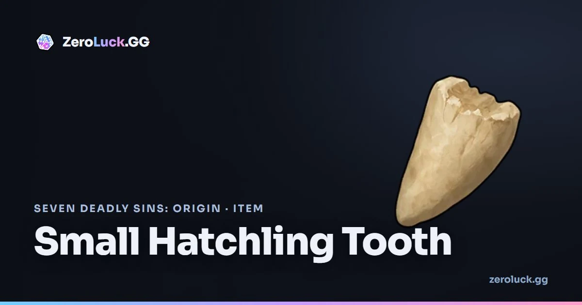 Small Hatchling Tooth — how to get & uses (7DSO)