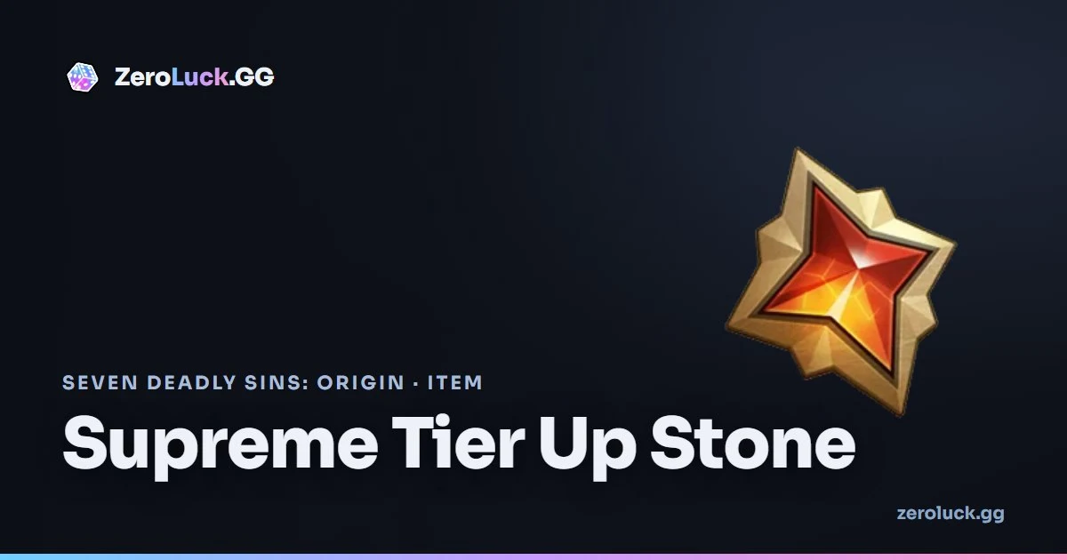 Supreme Tier Up Stone: how to get & uses (7DSO)