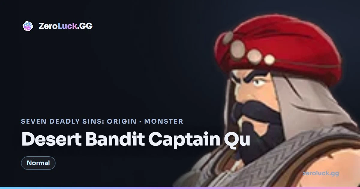 Desert Bandit Captain Qu: location & drops (7DSO)