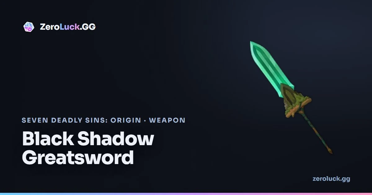 Black Shadow Greatsword: passive & crafting (7DSO)