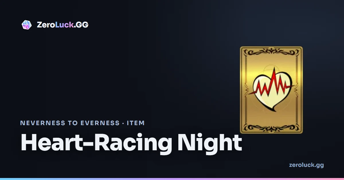 Heart-Racing Night — Neverness to Everness