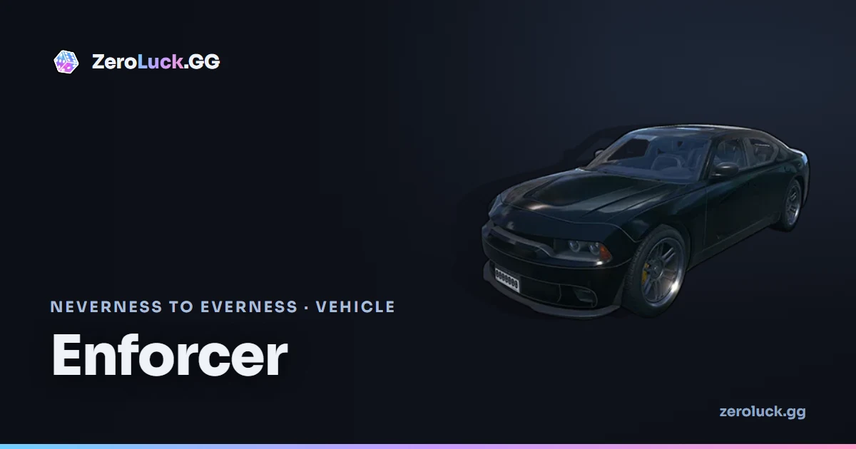Enforcer — Neverness to Everness